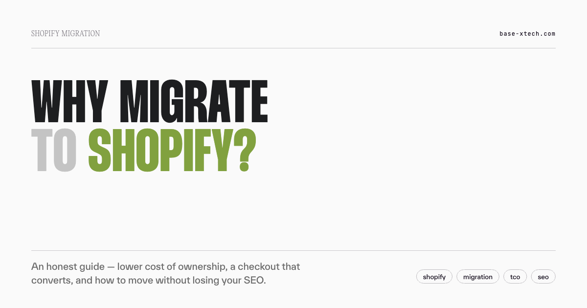 Why migrate to Shopify — total cost of ownership, checkout conversion, and SEO preservation.